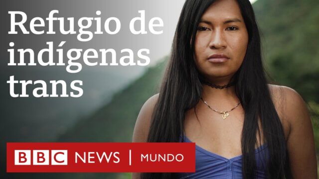 Especial BBC Mundo: Santuario, el conservador pueblo que se convirtió en el refugio de las indígenas transgénero en Colombia